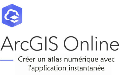 Créer un atlas numérique avec l’application instantanée d’ArcGIS Online